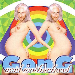 gong acid motherhood